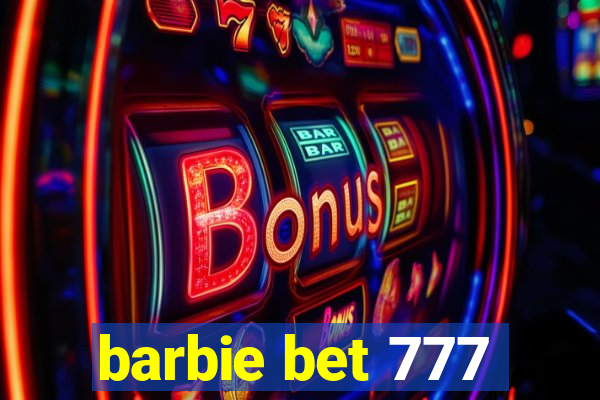 barbie bet 777